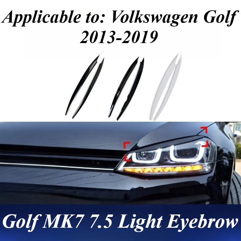 

Для VW Golf MK7 MK7.5 2013-19 крышка для фар и бровей, накладка из АБС-пластика, матовая черная пленка для укладки, аксессуары для внешнего стайлинга автомобиля