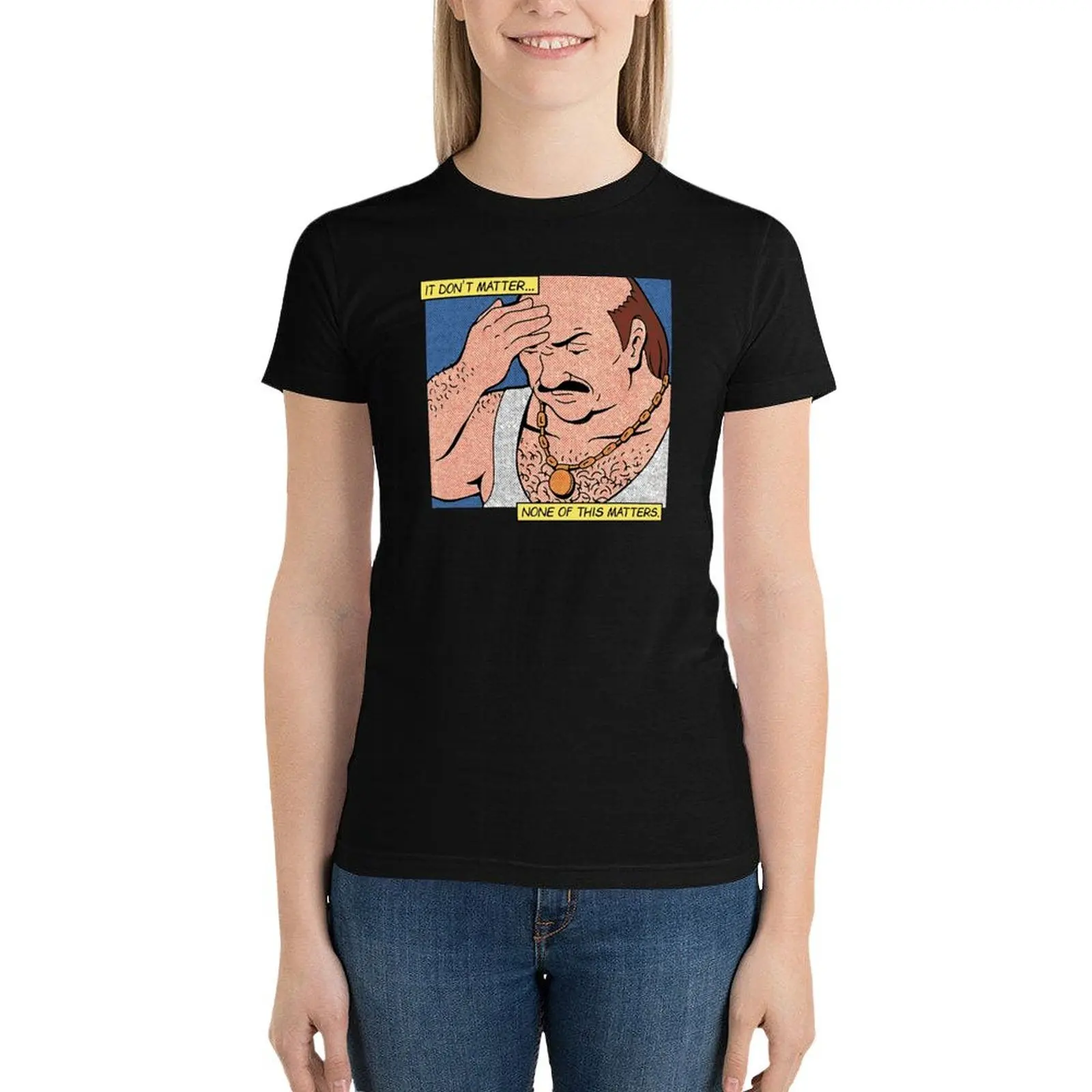 

Carl It Don＊t Matter None Of This Matters T-Shirt lady clothes graphics cute clothes spring clothes Women 2024