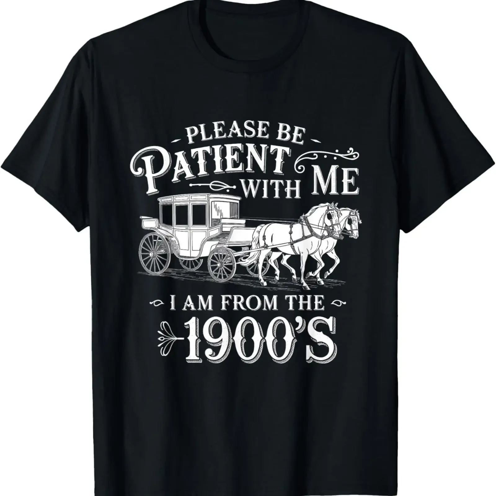 Please Be Patient with Me I Am From the 1900's Funny Vintage T Shirt vintage Washed streetwear Soft Stylish