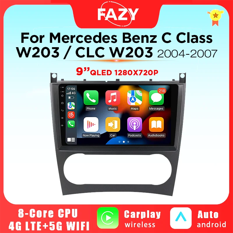 FAZY CarPlay For Mercedes Benz C Class W203 2004 - 2007 C200 C230 C240 C320 C350 CLK W209 2005 Car Radio Multimedia Player QLED