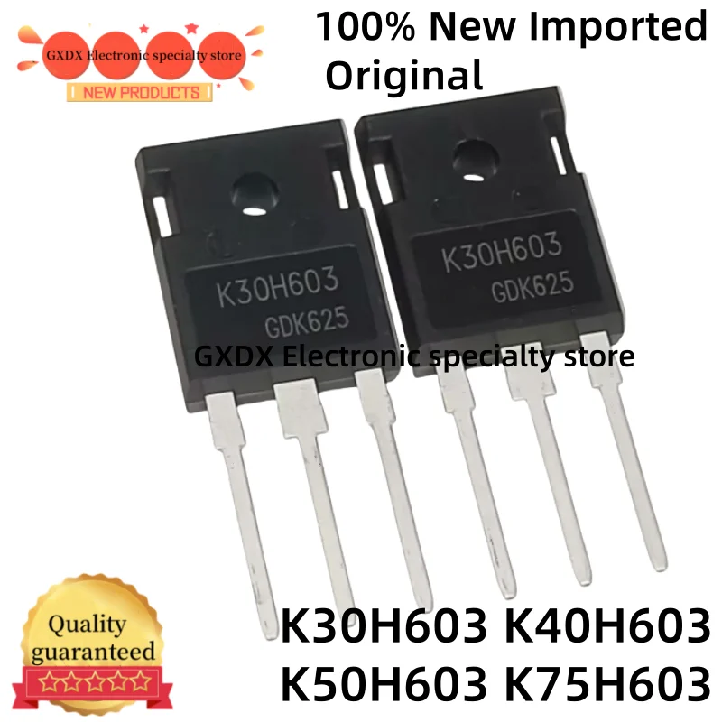 10 Uds 100% nuevo importado Original K30H603 30H603 K40H603 40H603 K50H603 50H603 K75H603 75H603 TO-247 IGBT