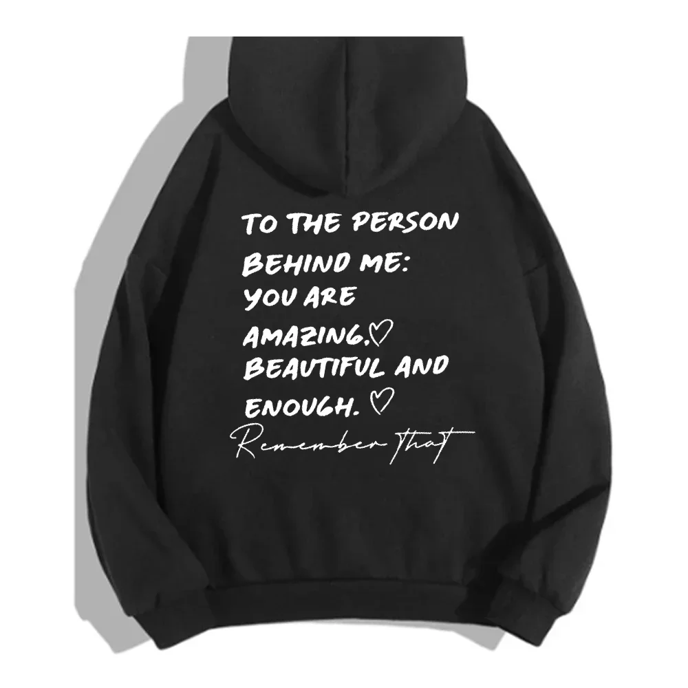 To The Person Behind Me You Are Amaeing Woman Hooded Hip Hop Autumn Fleece Sweatshirts Warm Casual Hoodie Harajuku Casual Tops