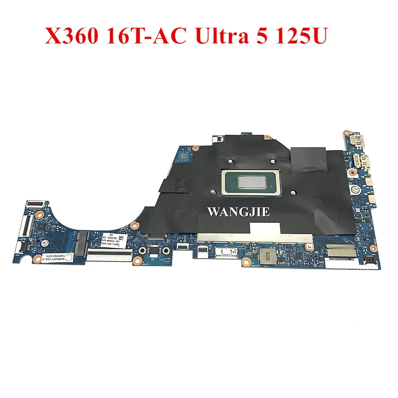For HP ENVY X360 16T-AC000 16-AC Laptop Motherboard N86622-601 N86621-601 LA-N461P SRN6E Ultra 5 125U 16GB RAM 100% Tested OK