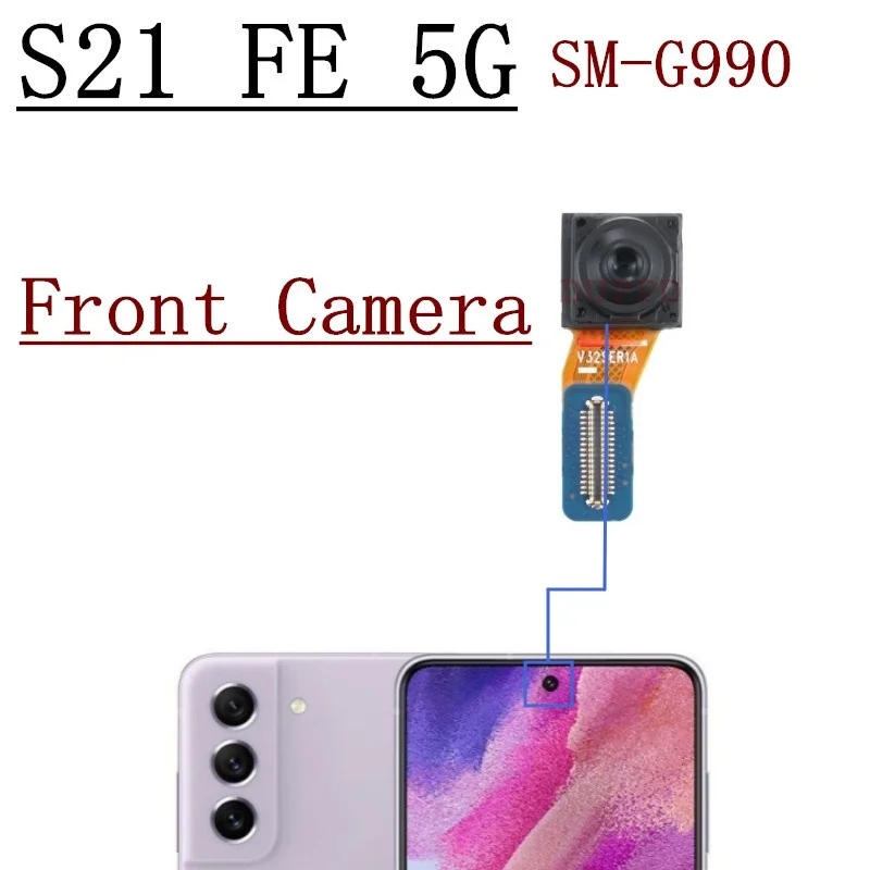 Front Rear Camera For Samsung Galaxy S21 FE G990B G990E G990U Frontal Selfie Back Facing Main Camera Module Flex Cable