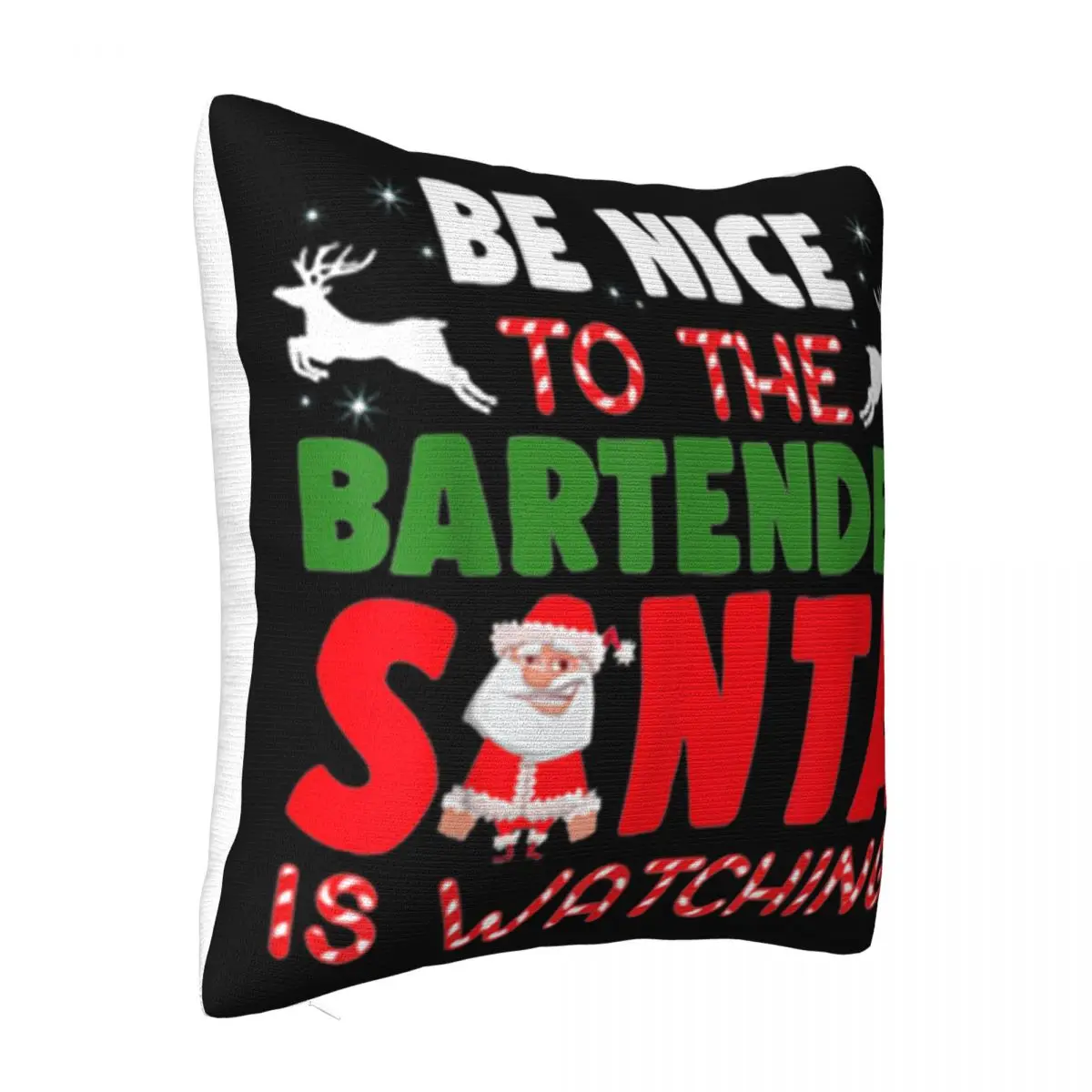 Top Christmas Be Nice To The Bartender Santa Is Watching Surprise Cheap Price Homme Loose Pillow Case