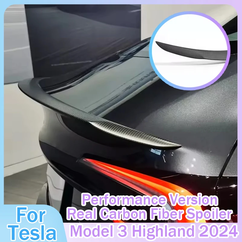 Performance Version Real Carbon Fiber Spoiler For Tesla Model 3 Highland 2024 Rear Carbon Trunk Wing Exterior Accessories