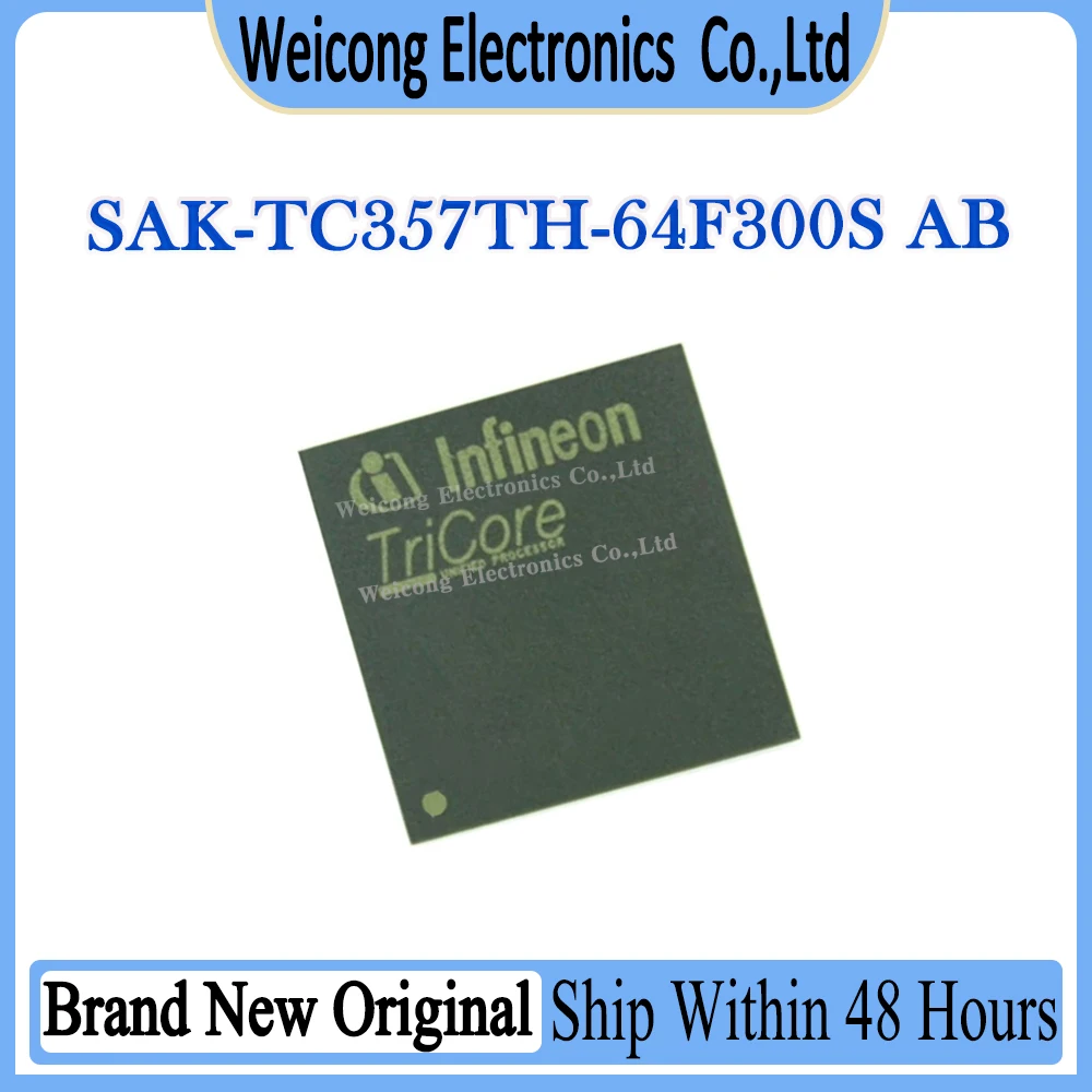 

SAK-TC357TH-64F300S AB SAK-TC357TH-64F300S SAK-TC357TH SAK-TC357T SAK-TC357 SAK-TC SAK New Original IC BGA-292 Chipset