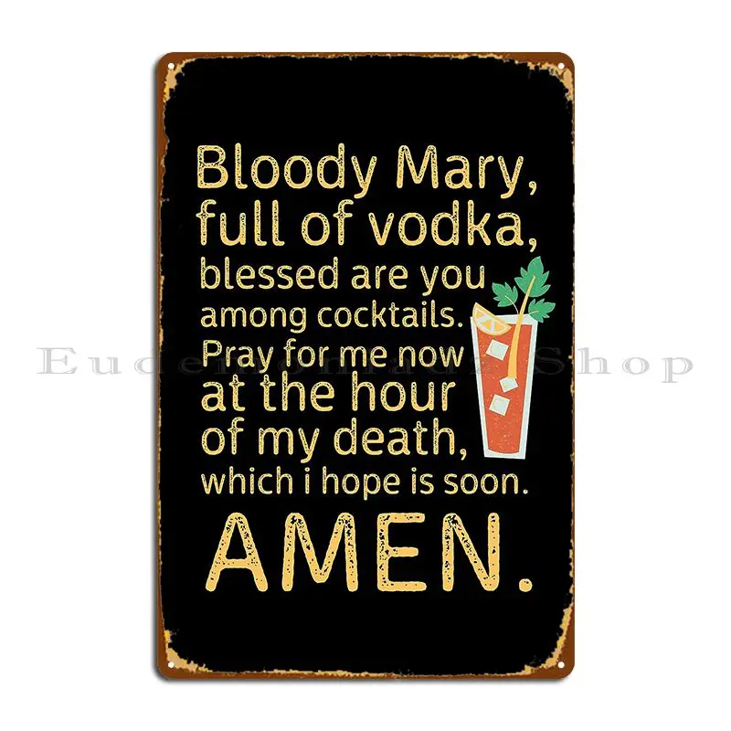 Bloody Mary Full Of Vodka Blessed Are You Among Coctails Hangover Quote Metal Plaque Poster Decoration Designer Sign