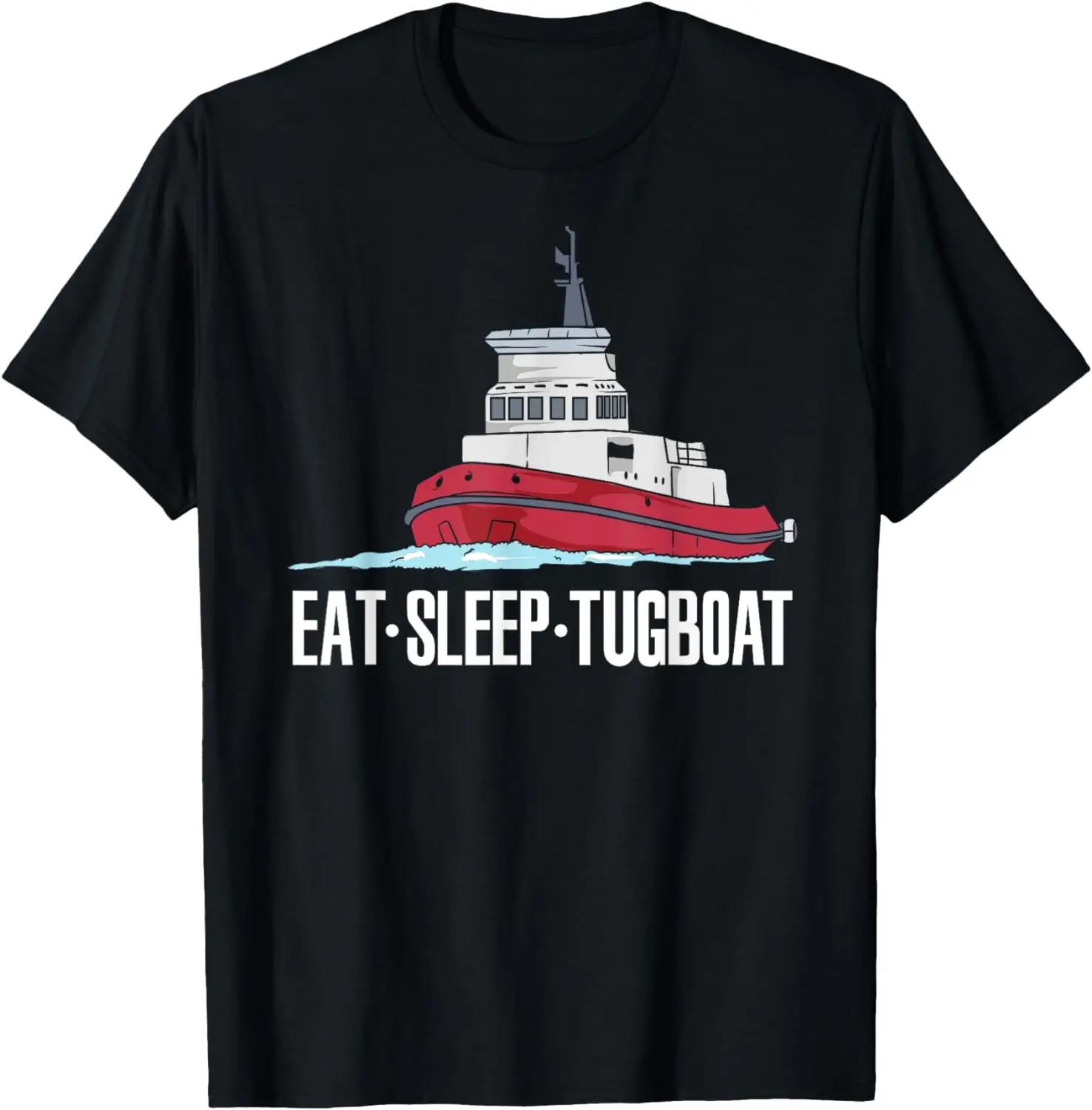 

Tugboat Captain Towboater Tugboats Funny Eat Sleep Tugboat T-Shirt