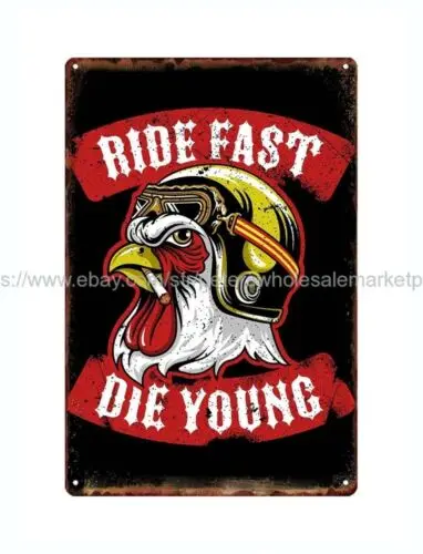 ship plaque rooster helmet ride fast die young biker motocycle metal tin sign