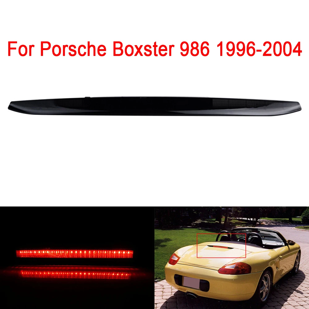 

Car LED 3rd Third Brake Stop Light Center High Mounted Stop Light Smoked Lens 98663105000 For Porsche Boxster 986 1996-2004