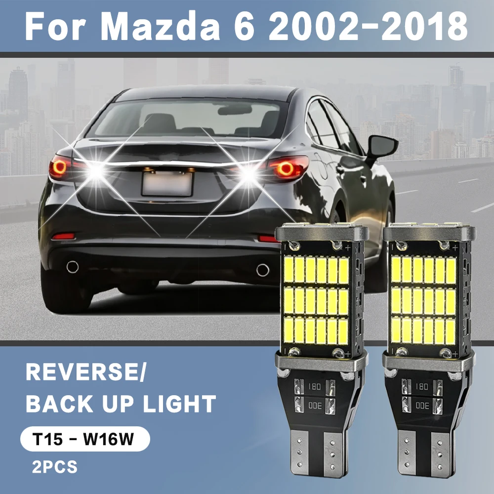 2pcs For Mazda 6 GG GH GJ Accessories 2002-2018 2008 2010 2011 2012 Reverse Light Bulbs On Car Back Up Lamp W16W T15 LED Canbus