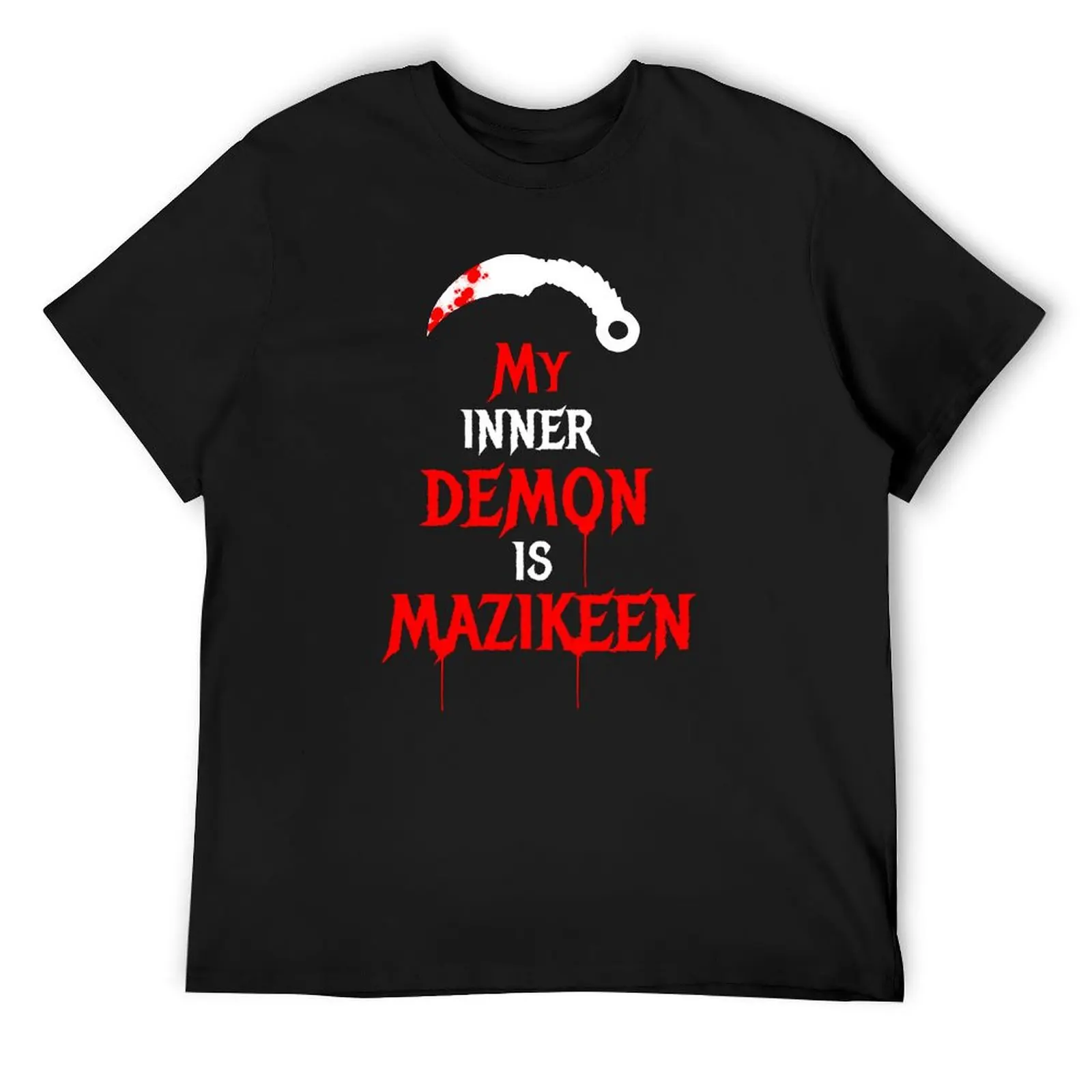 

Mazikeen is my inner demon T-Shirt graphic tee shirt summer shirt plus size clothes cotton t shirt men