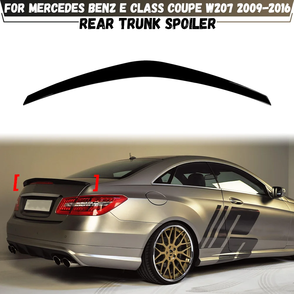 

Для Mercedes Benz E Class Coupe W207 C207 E200 E250 E300 E350 2009-2016 задняя крышка багажника багажник спойлер для губ с уткой хвоста крылья