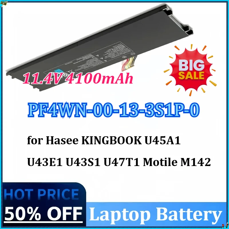 

New 11.4V 4100mAh PF4WN-00-13-3S1P-0 PF4WN-03-17-3S1P-0 New Laptop Battery for Hasee KINGBOOK A1 U43E1 U43S1 U47T1 Motile M142