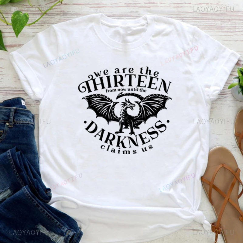 We Are The Thirteen printed Tshirt SJM Throne of Glass Tee From Now Until The Darkness Claims Us Harajuku T Shirt Women cotton T