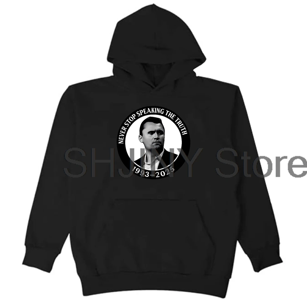 

Charlie Kirk 1993-2025 Never Stop Speaking The Truth Merch Hoodie Long Sleeve Streetwear Women Men Hooded Sweatshirt