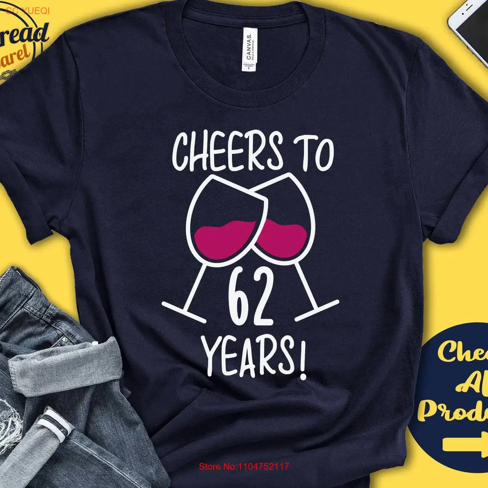 Cheers to 62 Years 62nd Birthday T Shirt Sixty Second Awesome Hello Two Wine A0438 vintage Washed Comfortable