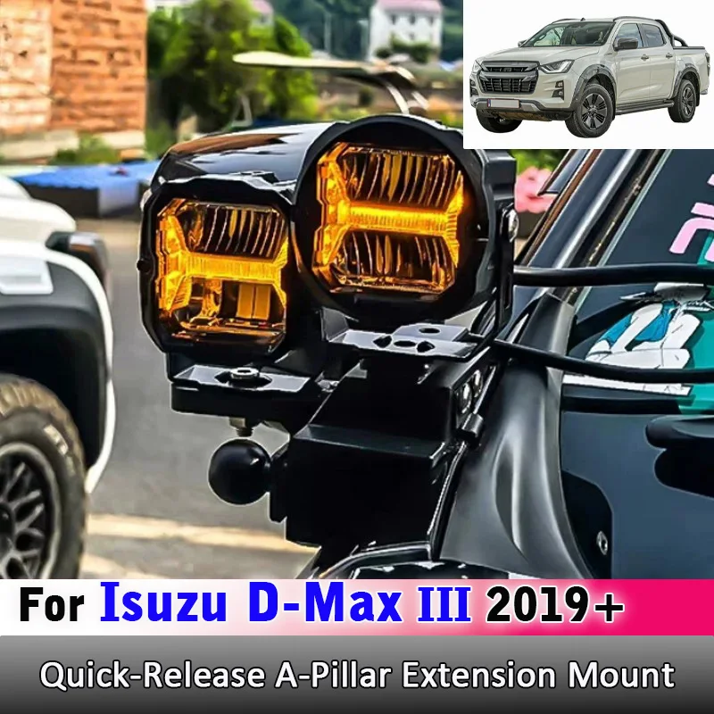 For Isuzu D Max III 2019 2020 2024 2025 2026 Car Quick Release A Pillar Extension Mount Front Hood Integrated LED Spot Lights