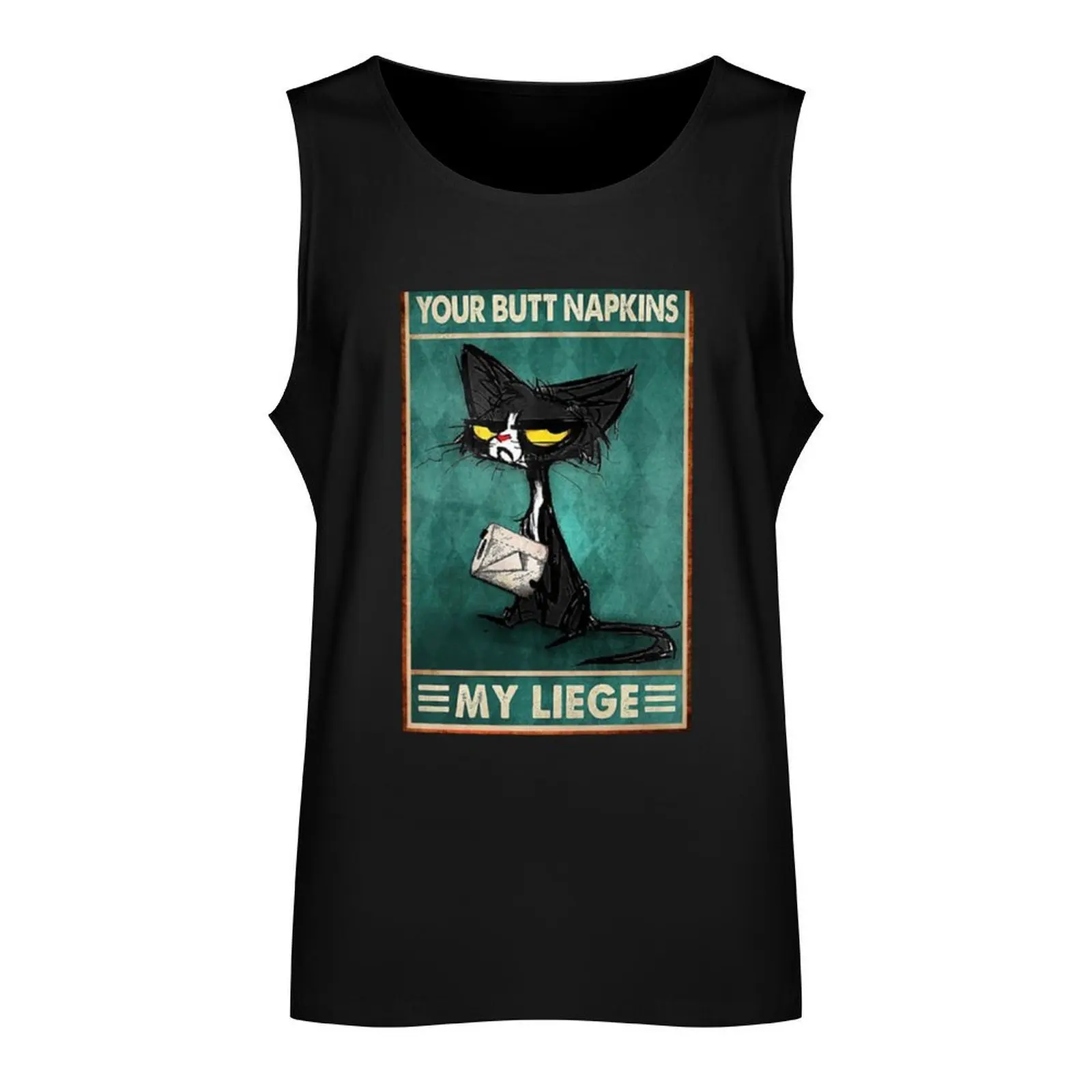 Your Butt Napkins My Liege Poster Tank Top Man clothes for gym T-shirt sports