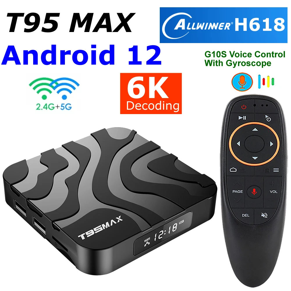 T95 MAX H618 Android 12 TV BOX  Allwinner H618 MAX 4G RAM 64G ROM 6K Decoding Dual Band 5G WIFI HDR10 3D 4K Set Top Box