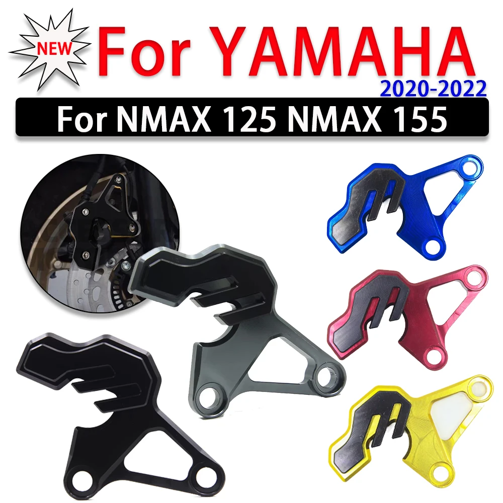 

New Front Brake Caliper Guard Protector Protection CoverFor Yamaha N-MAX NMAX 155 125 NMAX155 NMAX125 2020 2021 2022 Accessories