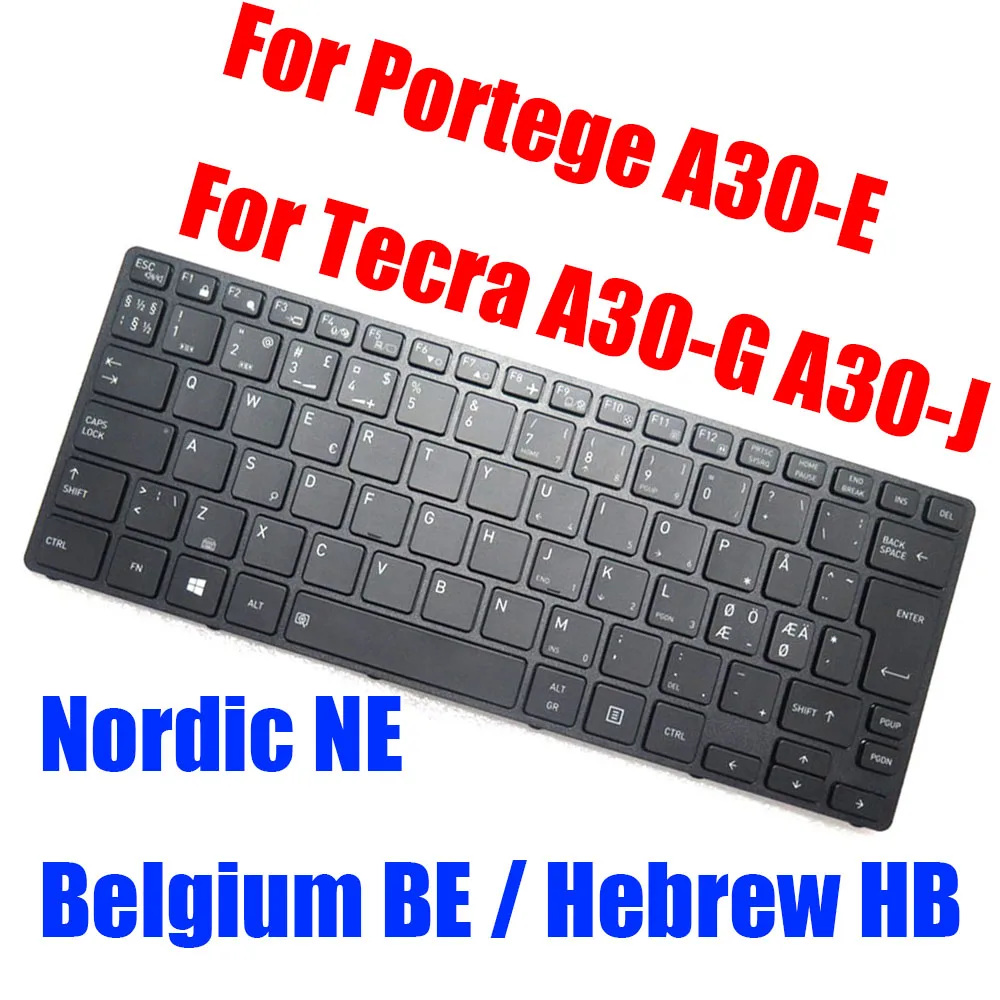 NE BE HB For Dynabook For Tecra A30-G A30-J For Portege A30-E Laptop Keyboard Nordic Hebrew Belgium Black