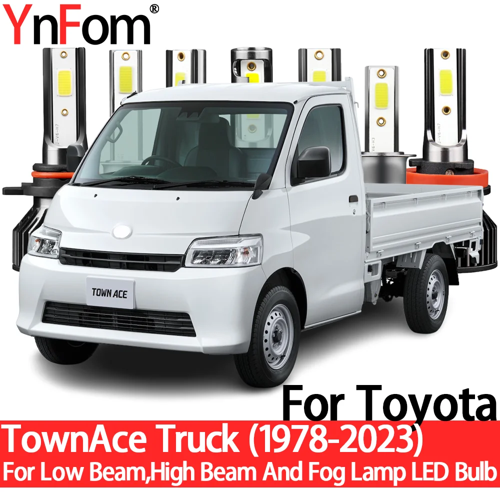 

YnFom For Toyota TownAce Truck 1978-2023 Special LED Headlight Bulbs Kit For Low Beam,High Beam,Fog Lamp,Car Accessories