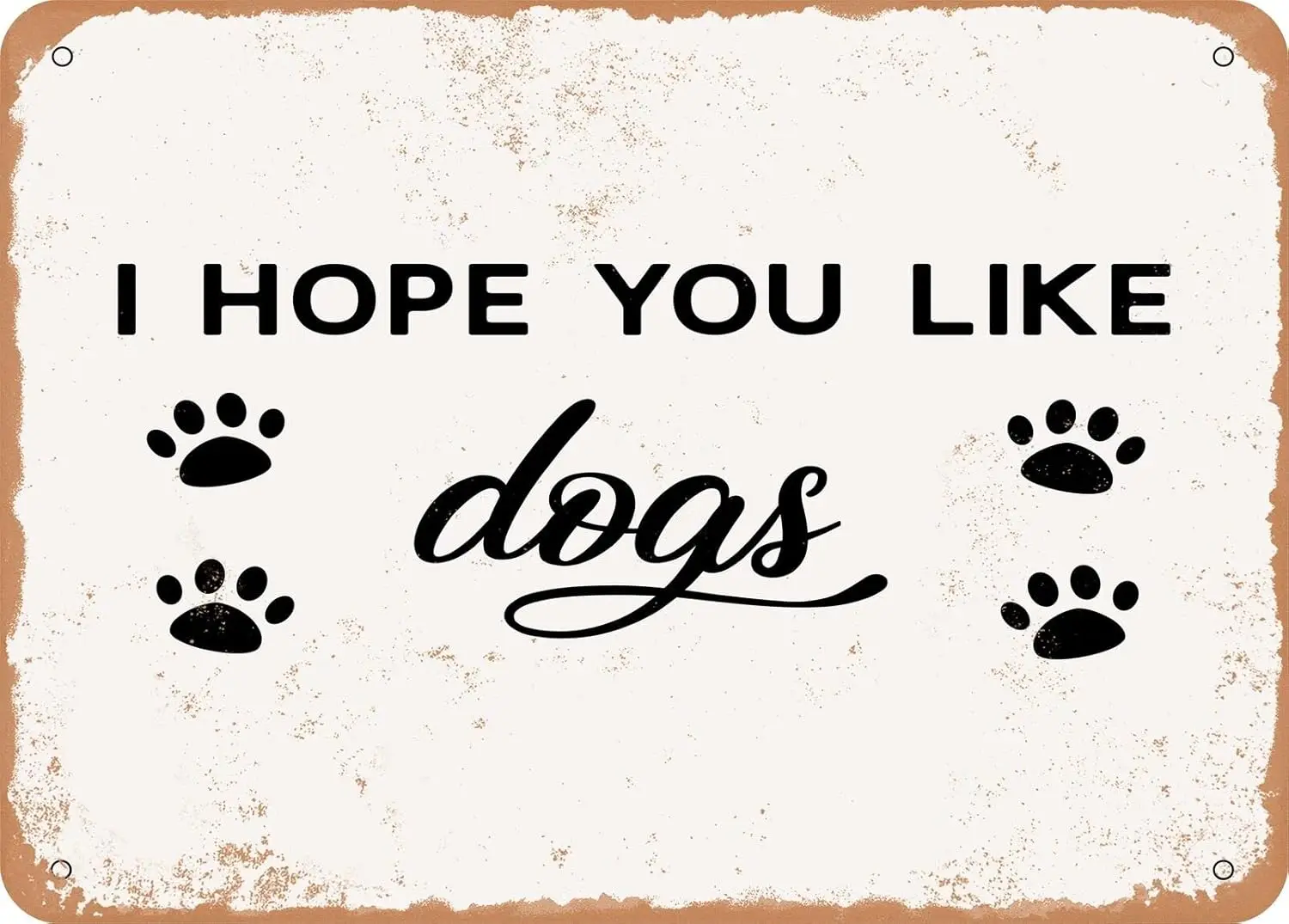 J'espère que vous aimez les chiens – Plaque en métal rétro amusante, panneau en aluminium vintage pour la décoration murale de la maison, du jardin ou du café