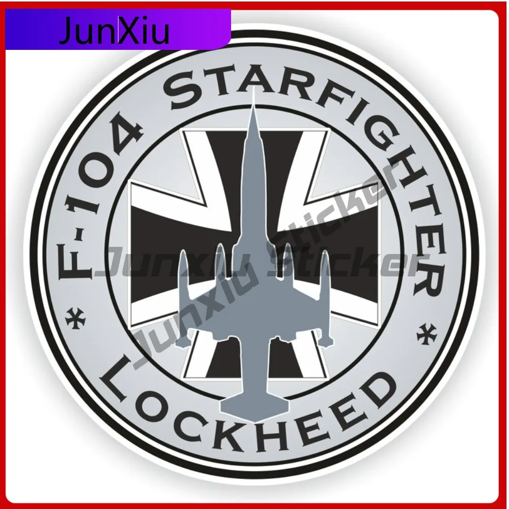 

F-104 Lockheed Starfighter German AF Unique Camper SUV Waterproof Car Styling Vinyl Decal For Car Truck SUV Window Bumper Laptop