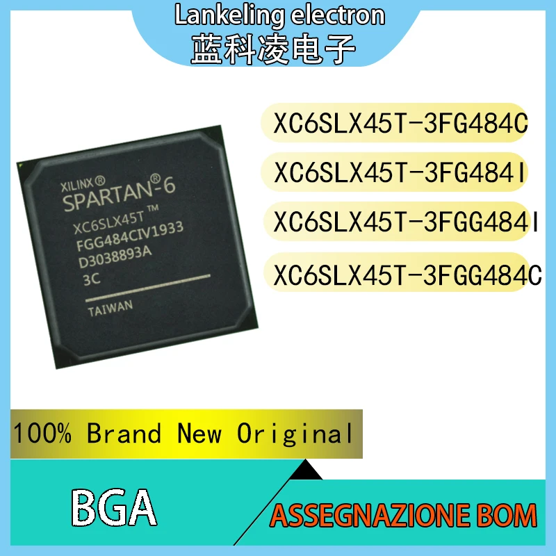 XC6SLX45T-3FG484C XC6SLX45T-3FG484I XC6SLX45T-3FGG484I XC6SLX45T-3FGG484C 100% Brand New Original Integrated circuit BGA