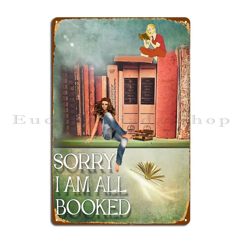 Sorry I Am All Booked Saying Of Two Women Sitting Reading Relaxing Having Me Time Metal Plaque Poster Club Plaques