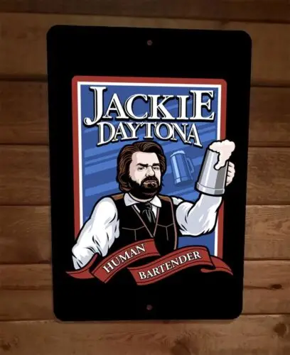 Jackie Daytona Human Bartender What We Do in the Shadows Parody 8x12 Wall Sign