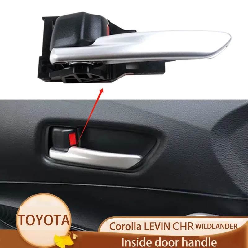 Suitable for Toyota Corolla Leiling CHR Asian Lion Rui Fang Yizeling Shang Willanda Rongfang Inner Handle