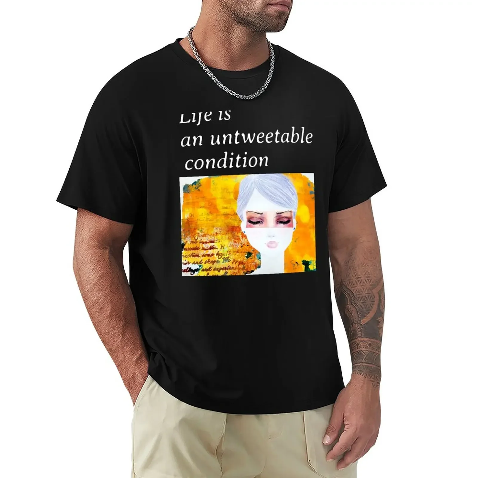 Life is an untweetable condition CoolCleverCute Design WHITE T-Shirt sports fans kawaii clothes workout shirts for men