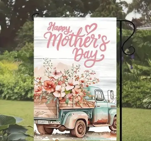 Happy Mother's Day  Pink Blue Truck ~  Garden Flag ~ 12