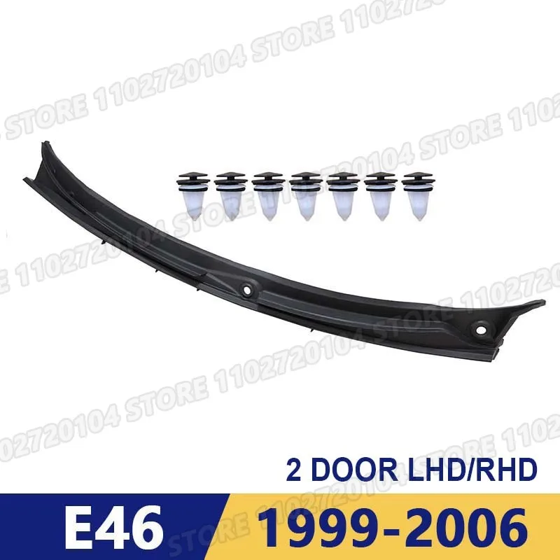 for E46 2 Door 1999-2006 Coupe BMW Windshield Wiper Cowl Panel Cover LHD 323Ci 325Ci 328Ci 330Ci M3 51718232894, RHD 51718232896