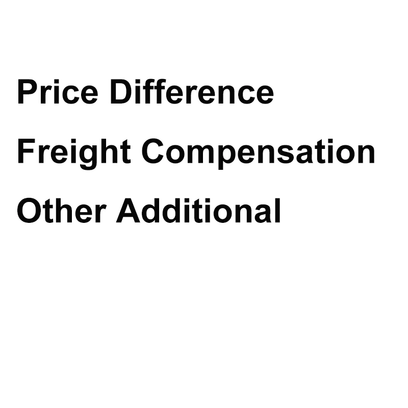 Used To Pay For Price Difference Freight Compensation / Other Additional Fees
