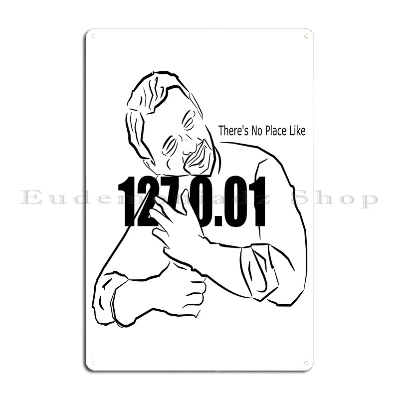 لا يوجد مكان مثل 127 0 01 تصميمات علامات معدنية منزلية لتزيين نادي المطبخ وطباعة ملصق تسجيل القصدير