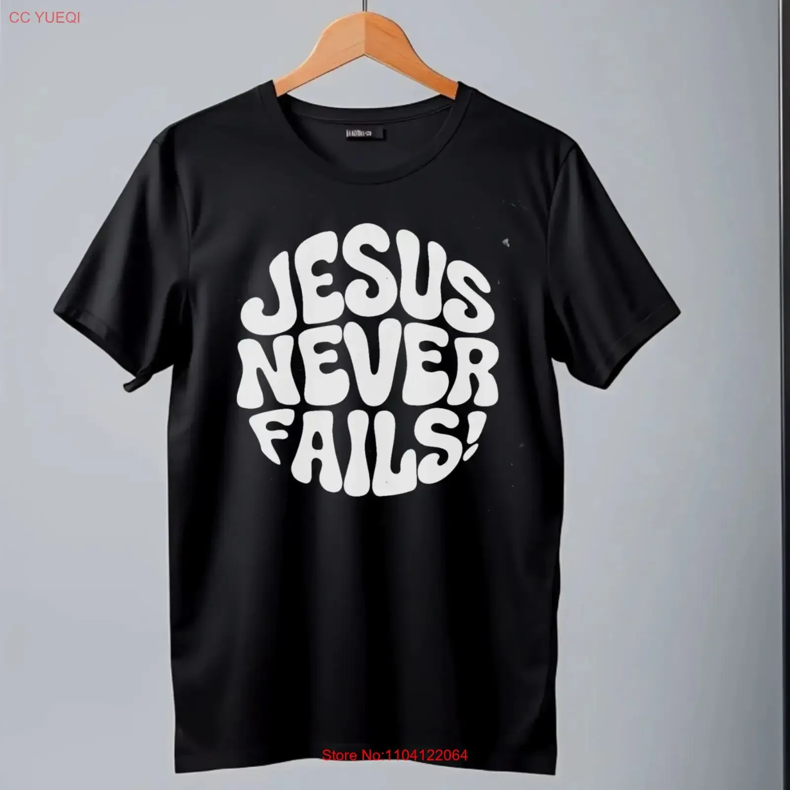 Inspiring Jesus Never Fails T Shirt Faith Apparel Christian  vintage Washed fashion designer clothes Top For Everyday Wear