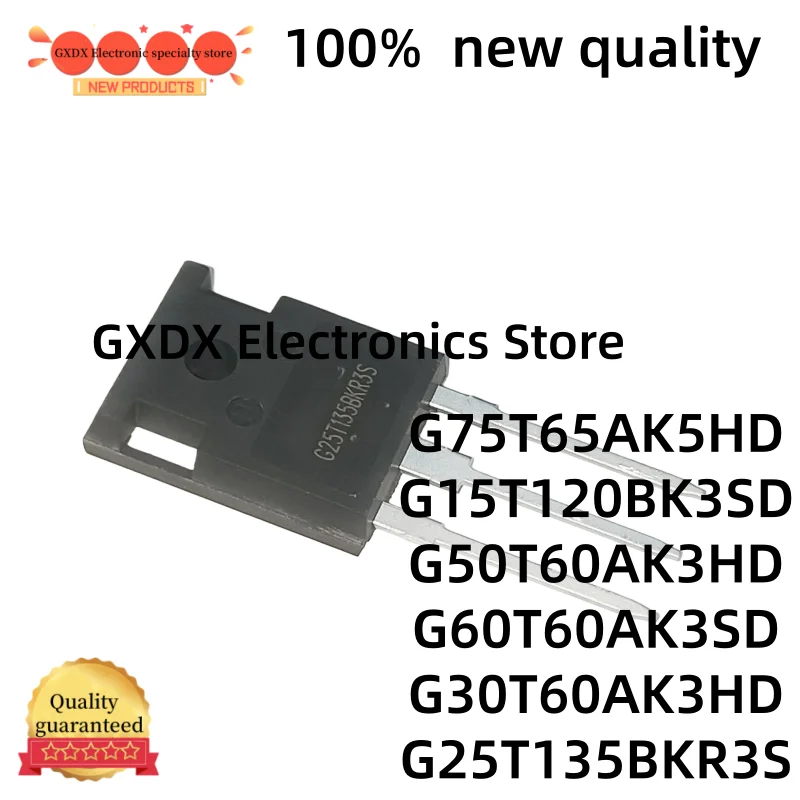 5-10 pcs new G75T65AK5HD G15T120BK3SD G50T60AK3HD G60T60AK3SD G30T60AK3HD G25T135BKR3S TO-247 IGBT high power transistor