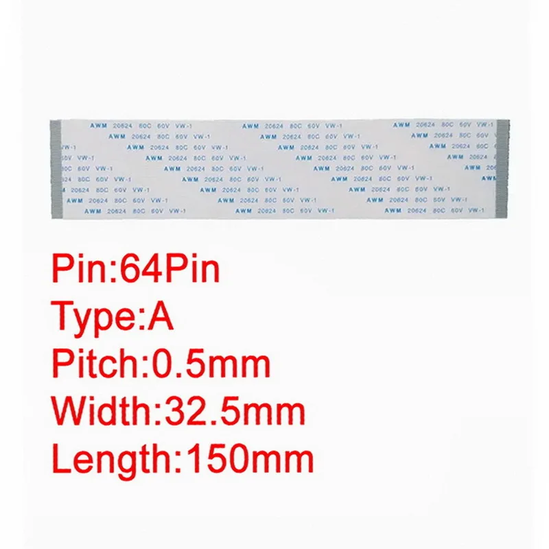 64Pin 0.5mm Pitch FFC Cable FPC AWM 20624 80C 60V VW-1 Type A Flat Flexible Cable 15cm 150mm Width 32.5mm