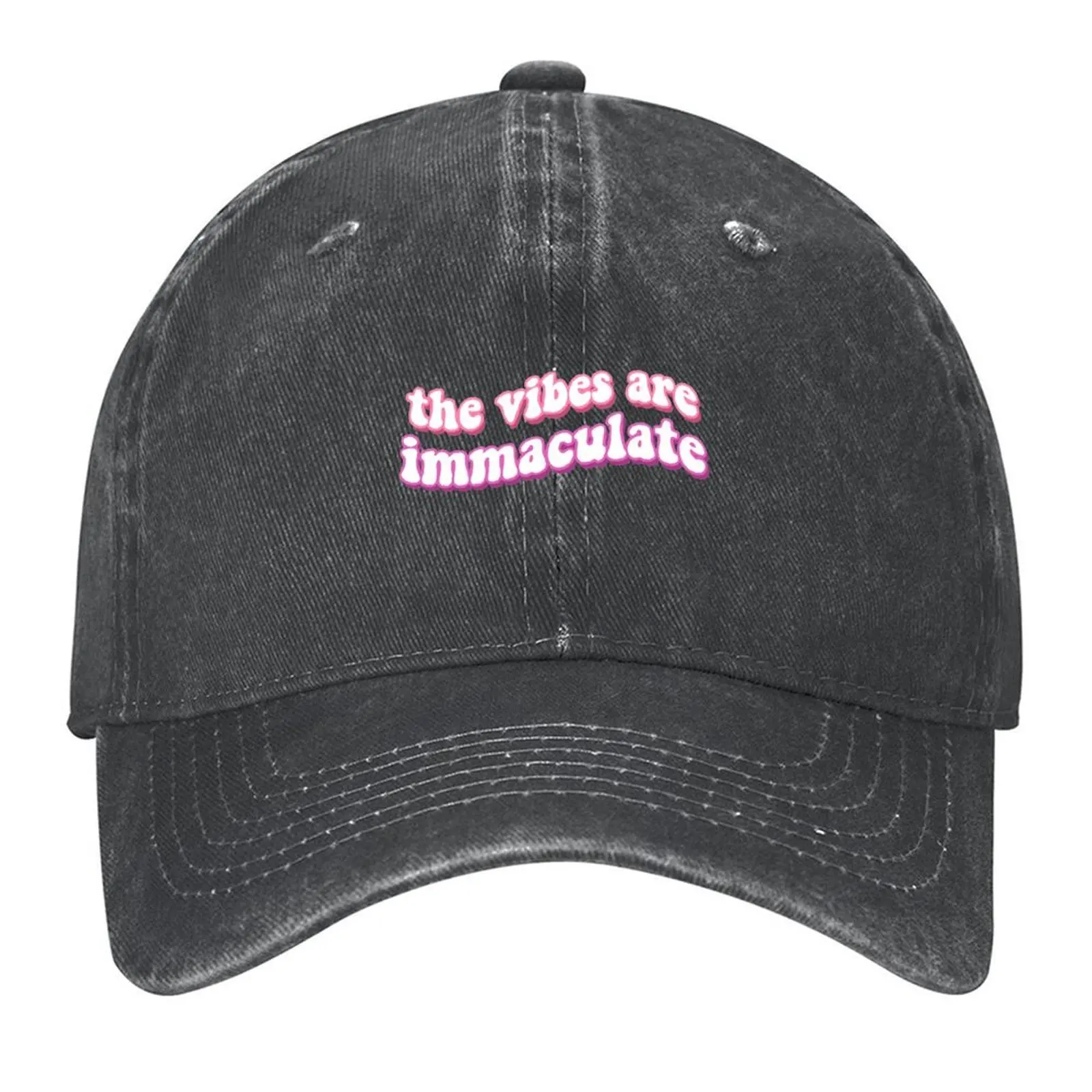 

the vibes are immaculate Baseball Cap New Hat Fashion Beach beach hat Golf Cap Women Caps Men's