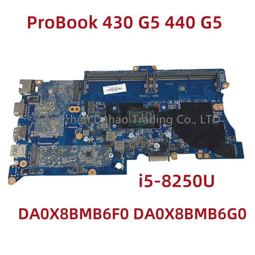 DA0X8BMB6F0 DA0X8BMB6G0 For HP ProBook 430 G5 440 G5 Laptop Motherboard With i5-8250U UMA Full Tested