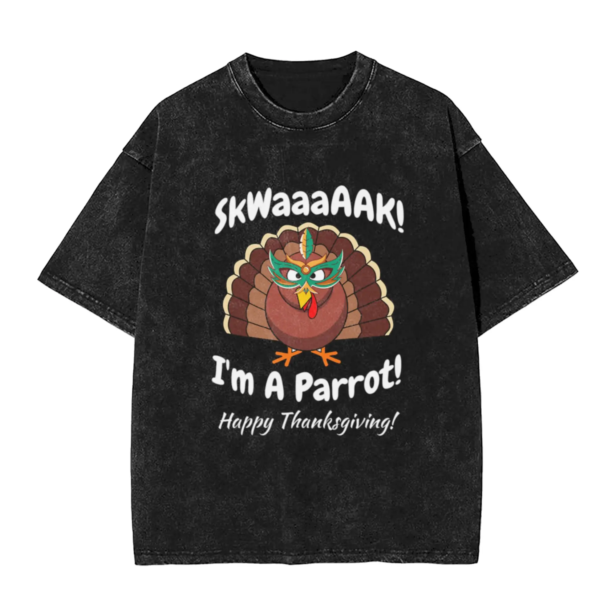 Thanksgiving - I Am A Parrot!  Unique Chic A Washed T Shirt Men's Women's Oversized Cotton Tees Tops
