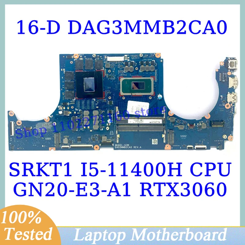 

DAG3MMB2CA0 For HP 16-D With SRKT1 I5-11400H CPU Mainboard GN20-E3-A1 RTX3060 Laptop Motherboard 100% Fully Tested Working Well