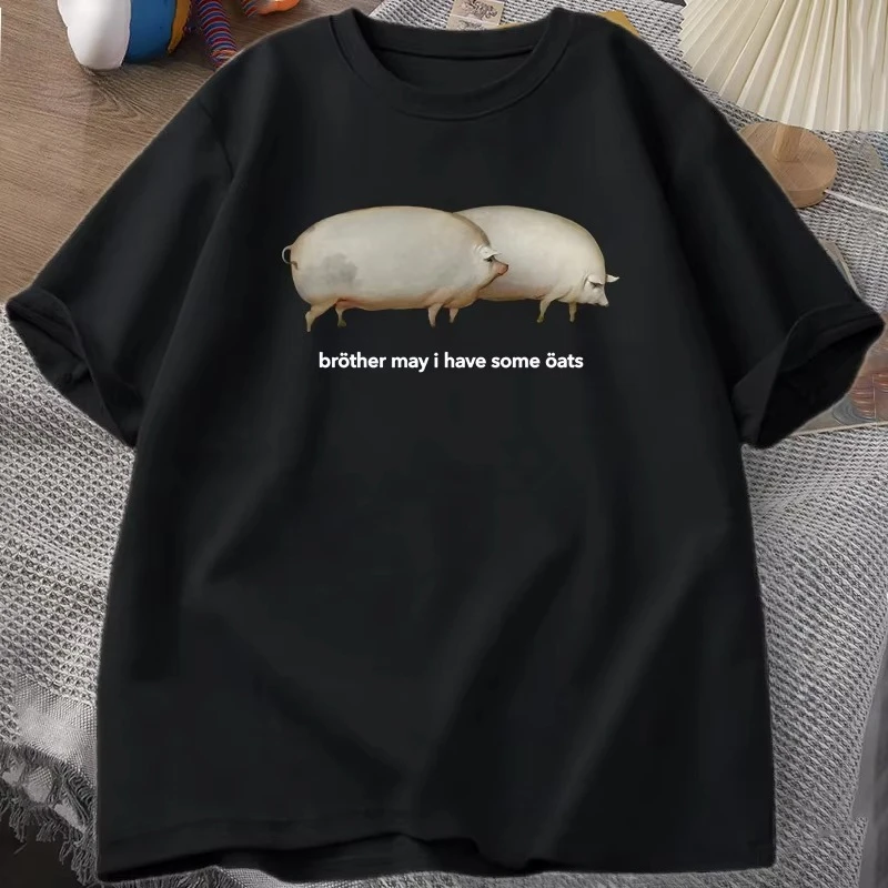 Brother May I Have Some Oats T-shirt Men Women Funny Pig Graphic Tees Harajuku Loose Casual Short Sleeve Printed Tshirt Summer