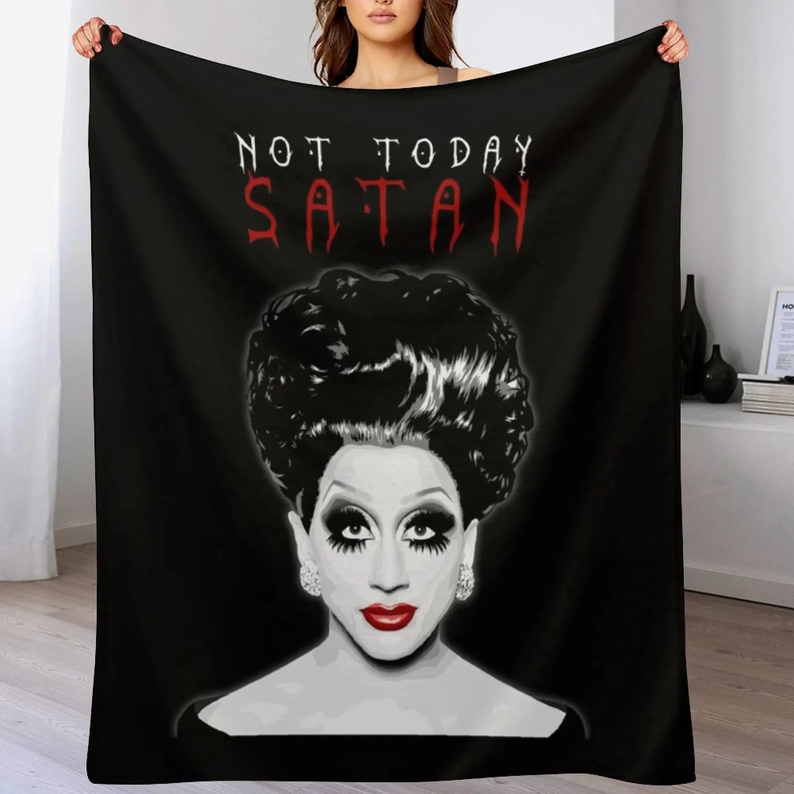 

Bianca Del Rio Not Today Satan Throw Blanket Sleeping Bag funny gift heavy to sleep Luxury Throw Blankets