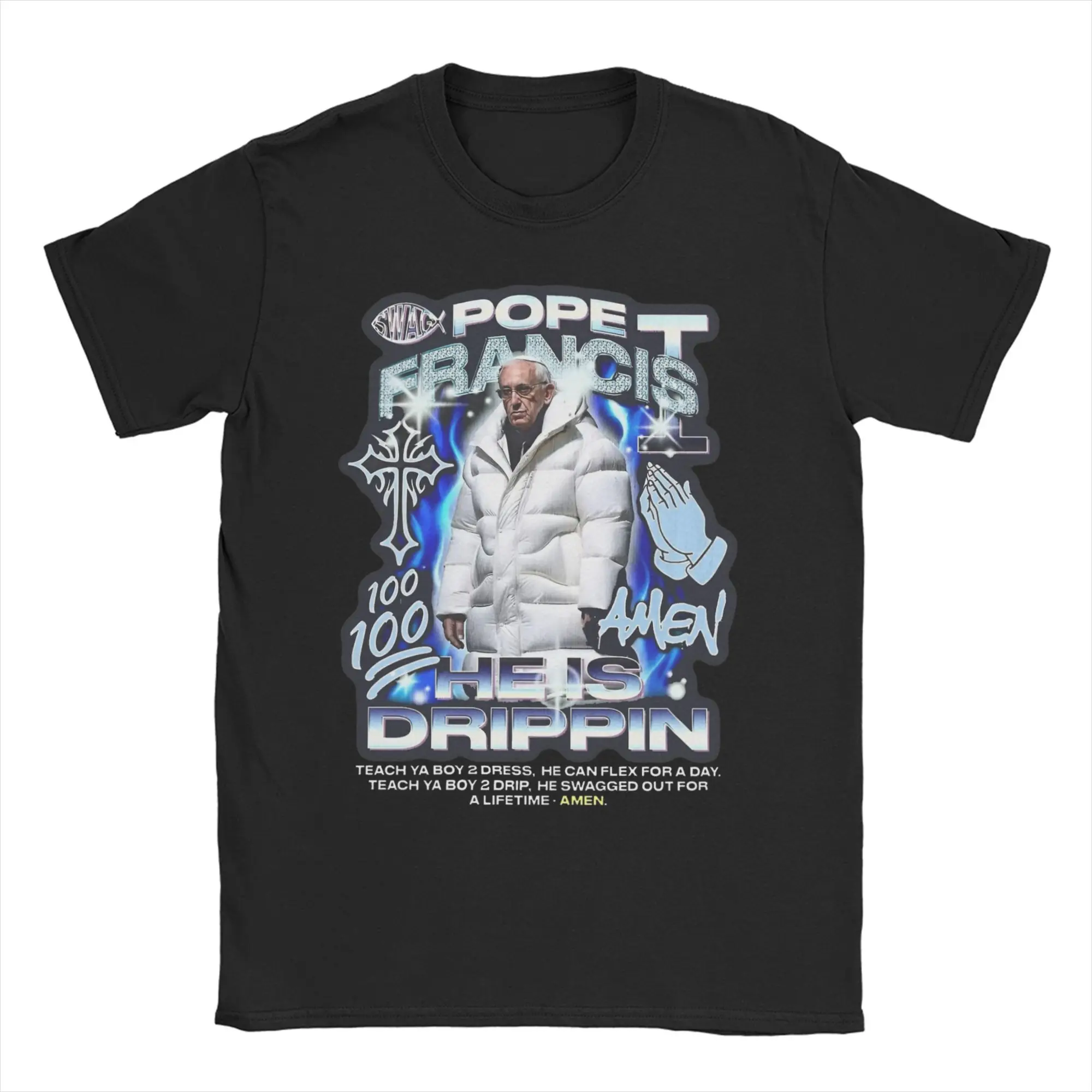 

Humorous Pope Francis Pope drip blasphemous T-Shirt Men Women Crewneck Cotton T Shirts Short Sleeve Tee Shirt Summer Clothing