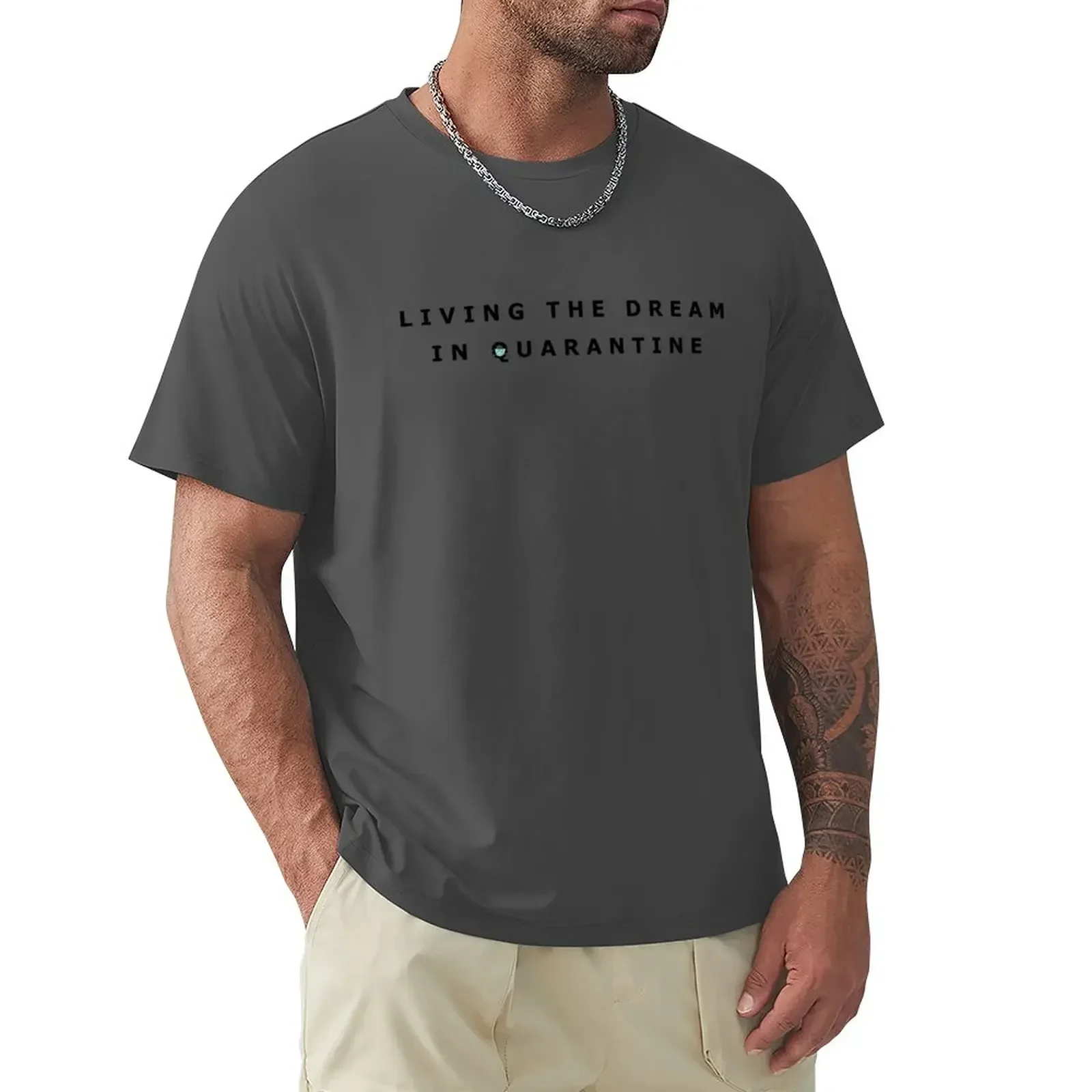 

Living the Dream in Quarantine T-Shirt Aesthetic clothing cheap stuff designer t shirt men